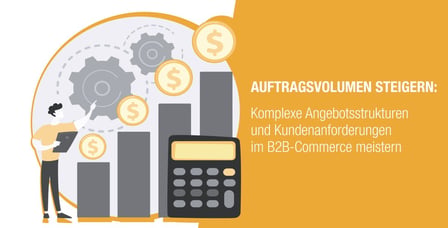 Komplexität im B2B-Vertrieb als Wachstumstreiber: So automatisieren Shopware & Pimcore Ihre Angebotsprozesse