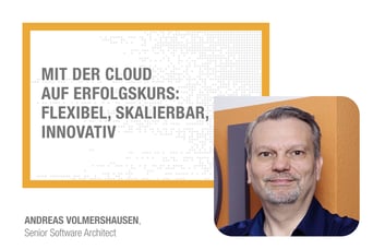 Mit der Cloud auf Erfolgskurs: Flexibel, Skalierbar, Innovativ