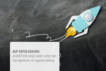 Auf Erfolgskurs: anyMOTION steigt im Agenturranking